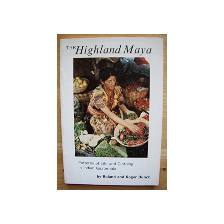 The Highland Maya - Bunch, Roland